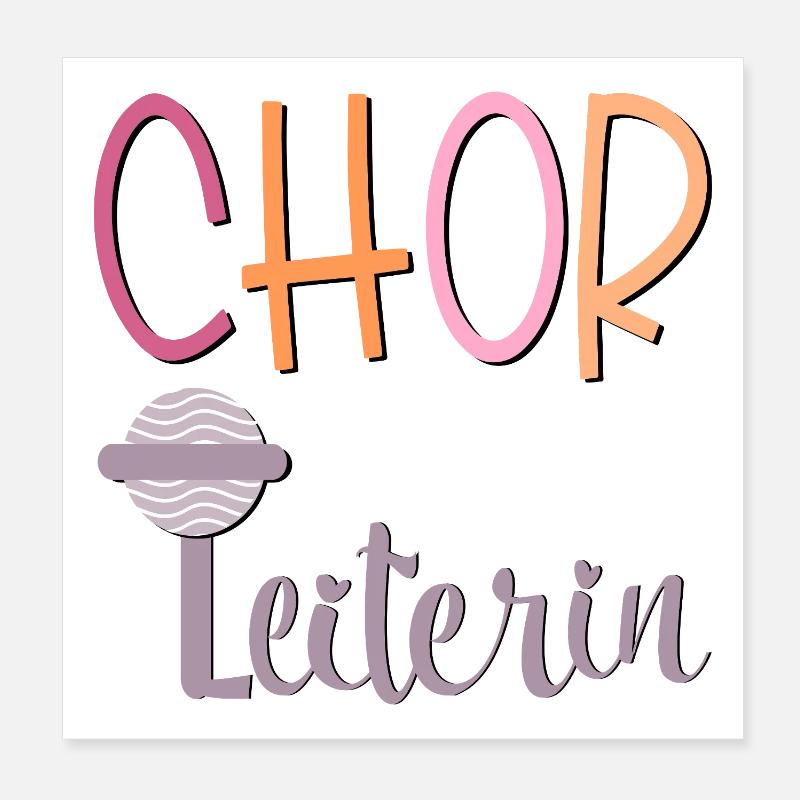 CHOR LEITUNG SINGEN CHORLEITERIN Poster 20x20 cm