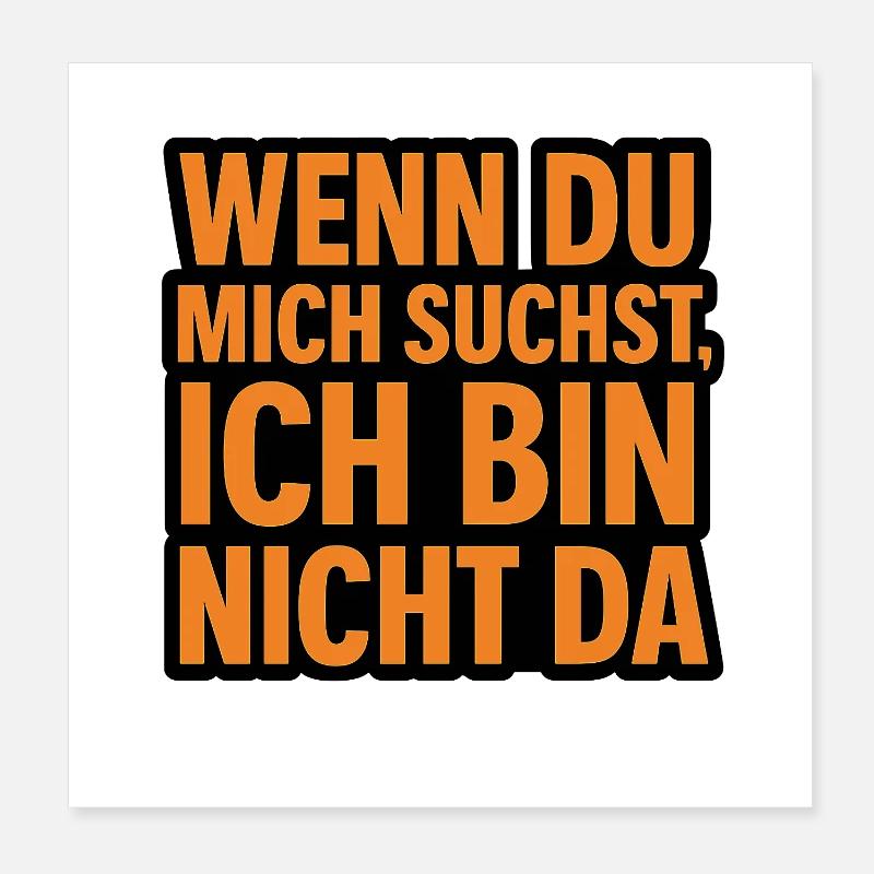 Wenn du mich suchst Poster 20x20 cm