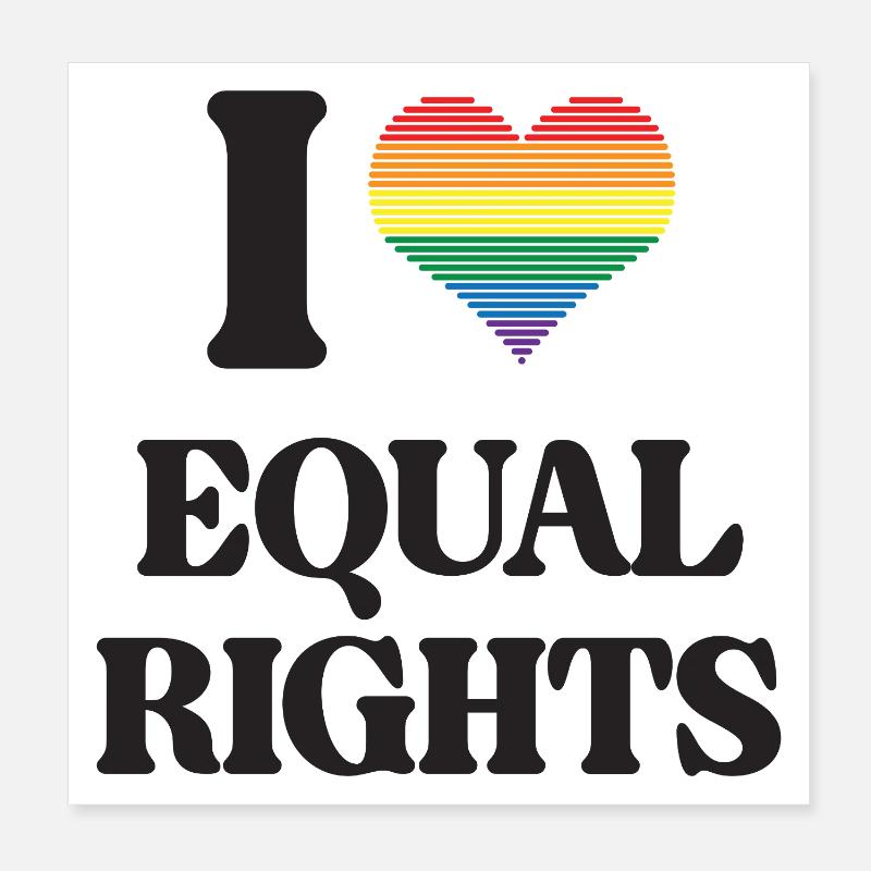 LGBTQ Pride Month - I Love Equal Rights Poster 8" x 8" (20x20 cm)