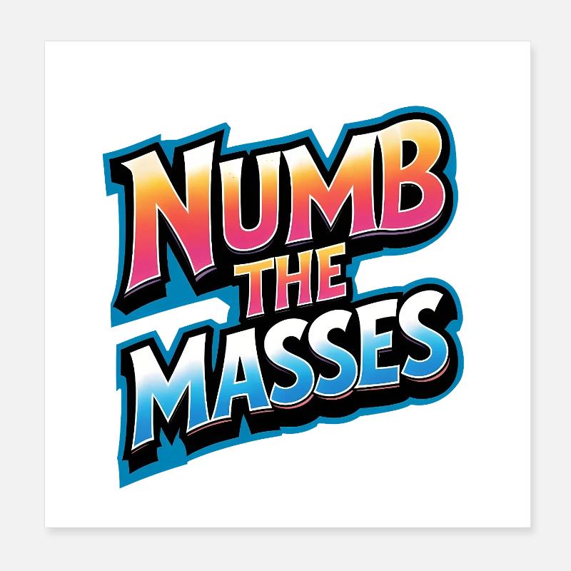 Engourdir les masses Poster 20 x 20 cm