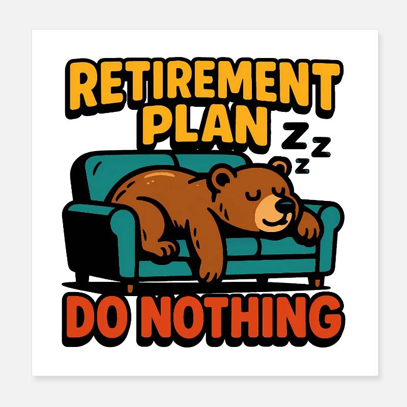 Plan retraite : ne rien faire Poster 20 x 20 cm