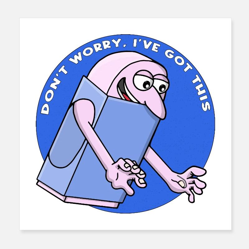 Don’t Worry, I’ve Got This Poster 8" x 8" (20x20 cm)