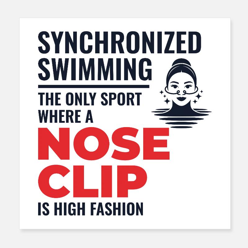 Synchronized Swimming Nose Clip Quote Poster 8" x 8" (20x20 cm)