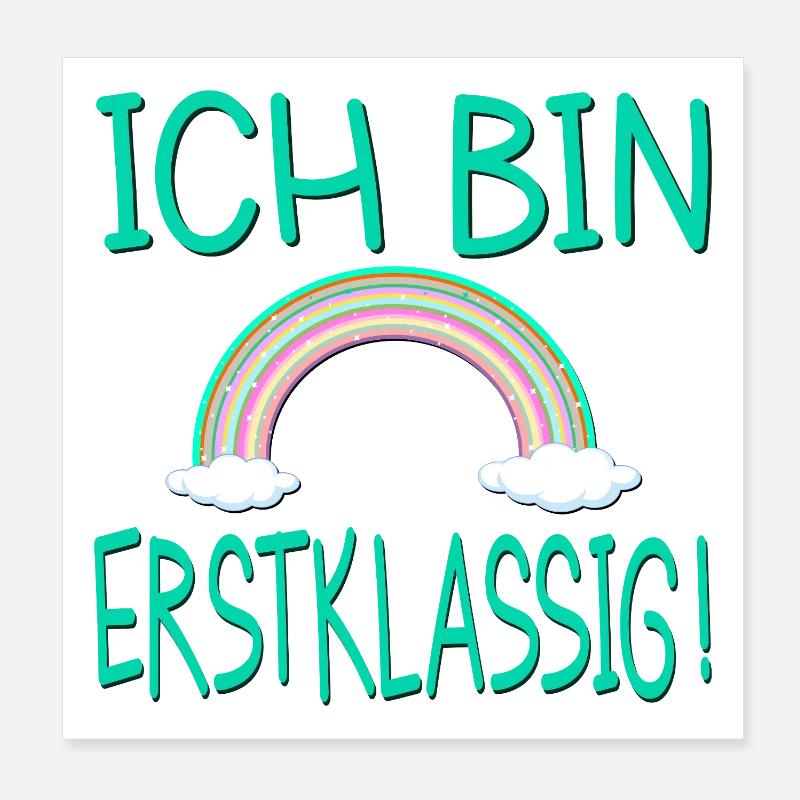 Ich bin erstklassig Regenbogen 1. Klasse Poster 20x20 cm