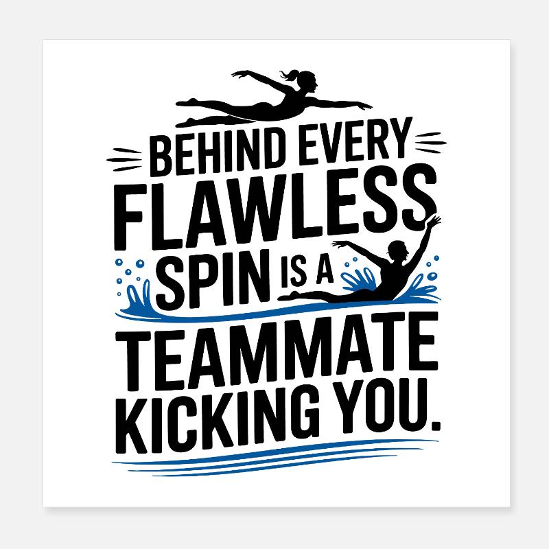 Derrière chaque coéquipier de Spin Swimming sans faute Poster 20 x 20 cm