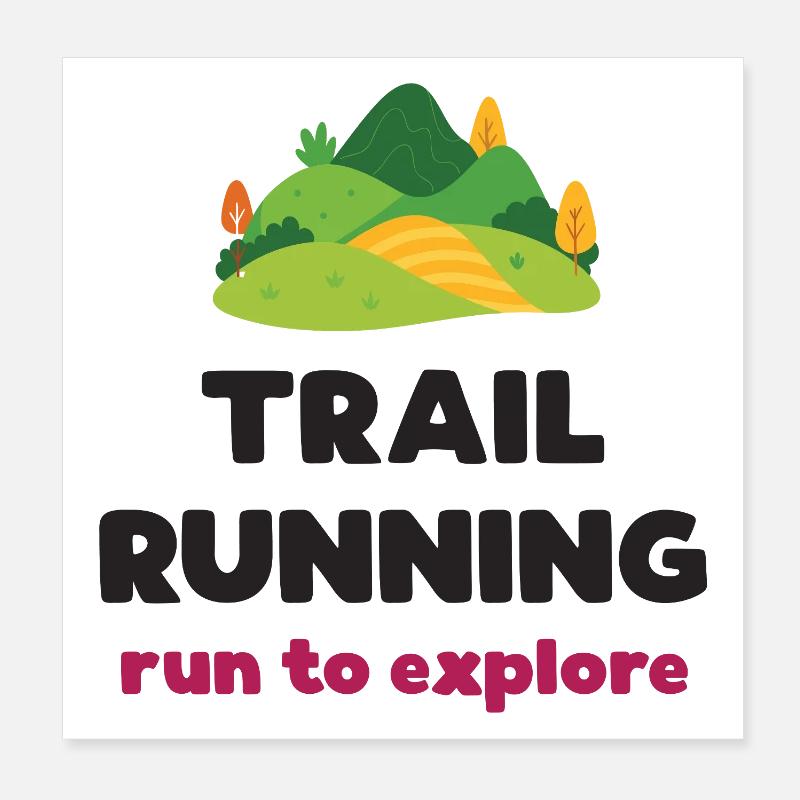 Trail Running - Run to Explore Poster 8" x 8" (20x20 cm)