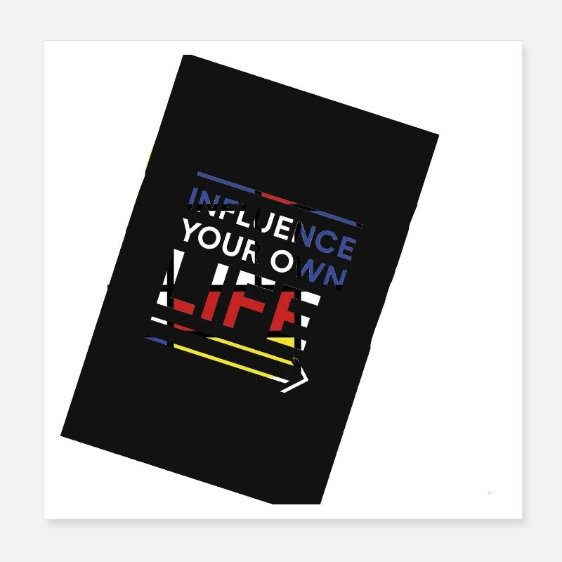 Influence on your own life path Poster 8" x 8" (20x20 cm)