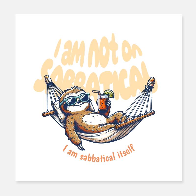 i am sabbatical - Poster 20x20 cm - Weiß