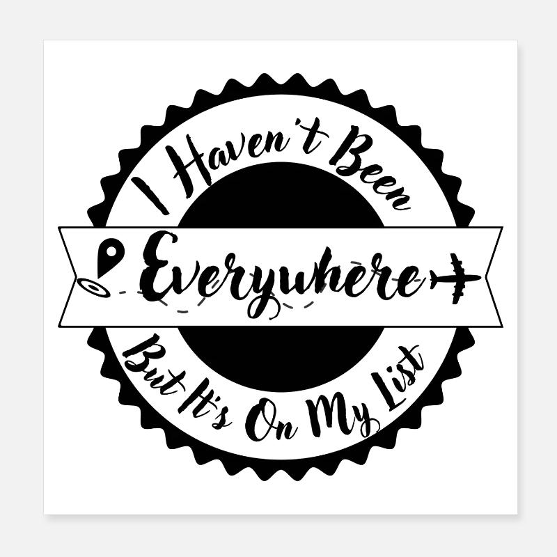 I Haven't Been Everywhere Stamp Poster 8" x 8" (20x20 cm)
