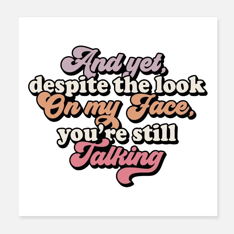 Humorous typography with an artistic touch Poster 8" x 8" (20x20 cm)