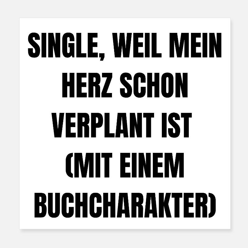 Célibataire, parce que mon cœur est déjà planifié. Poster 20 x 20 cm