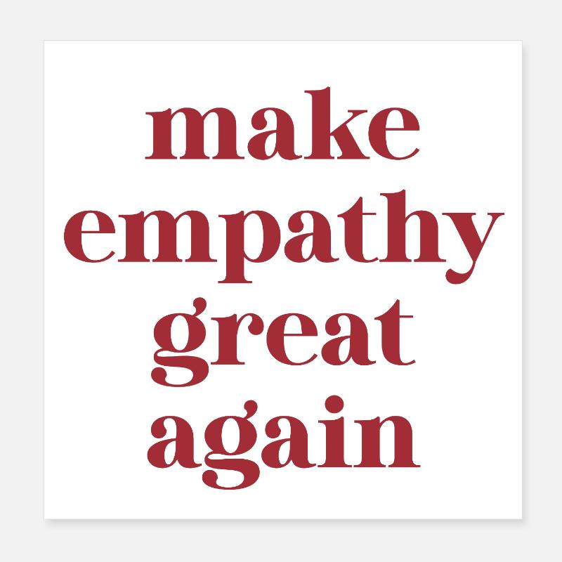 Citation amusante – Make Empathy Great Again Poster 20 x 20 cm
