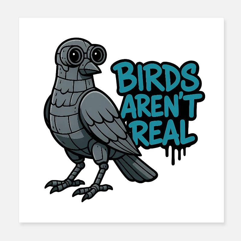 Birds Aren't Real Robot Bird Poster 8" x 8" (20x20 cm)