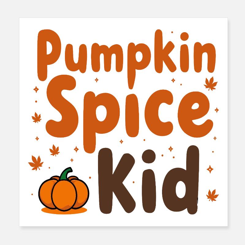 Citation de Pumpkin Spice Kid Poster 20 x 20 cm