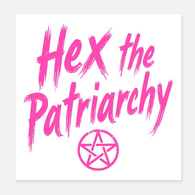 Hex The Patriarchy - Feminist Statement Poster 8" x 8" (20x20 cm)