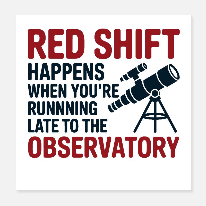 Red Shift Observatory hat Verspätung Poster 20x20 cm