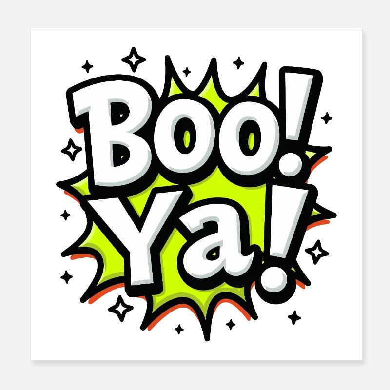 BOO YA! - Drôle de dicton d'Halloween Poster 20 x 20 cm