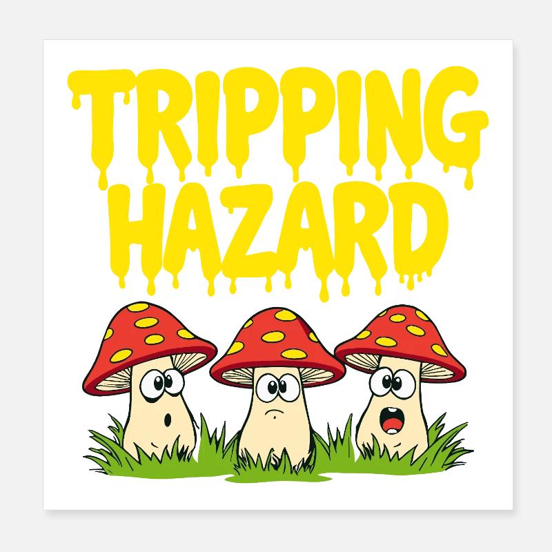 Risque de trébuchement - Drôle de dicton de champignon Poster 20 x 20 cm
