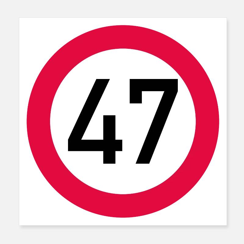 47e anniversaire Attention ! Panneau de signalisation 47 Km/h Poster 20 x 20 cm