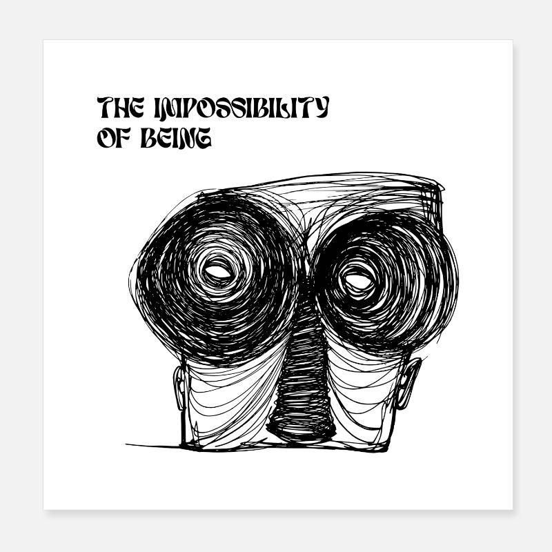 Die Unmöglichkeit des Seins Poster 20x20 cm