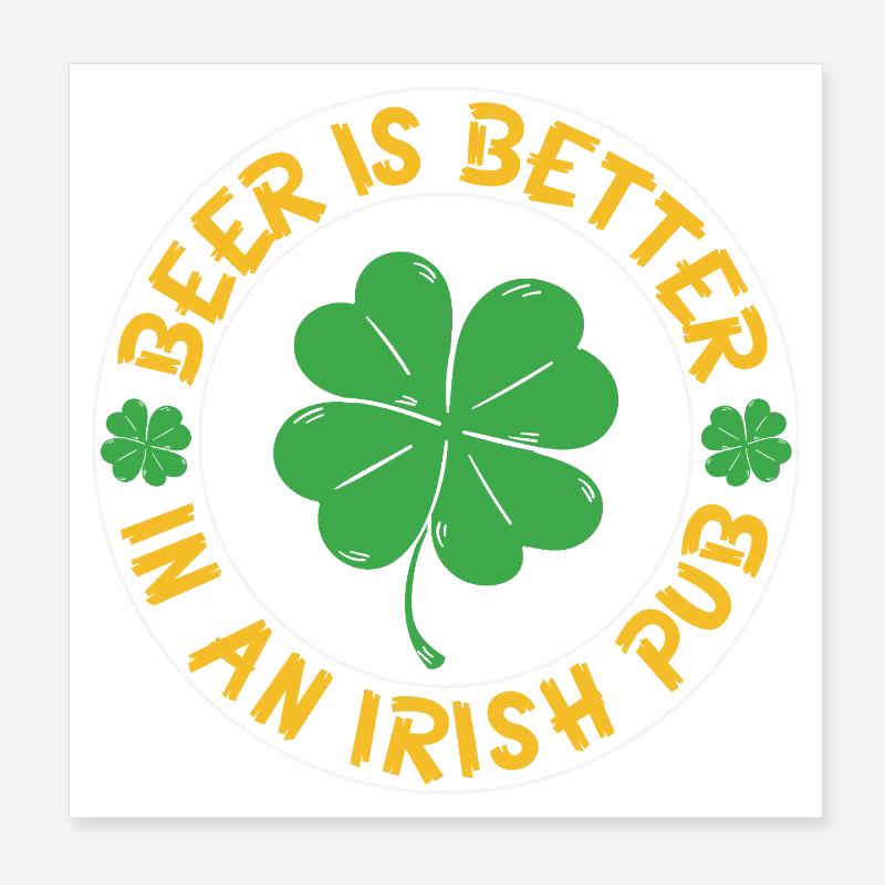 Beer better irish pub Poster 20x20 cm