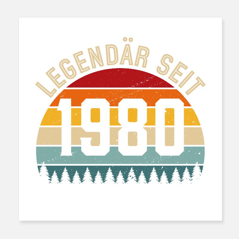 Legendary since 1980 – Born in 1980 Poster 8" x 8" (20x20 cm)