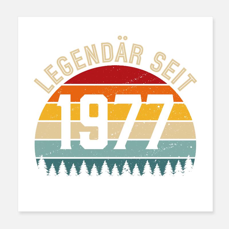Legendary since 1977 – Born in 1977 Poster 8" x 8" (20x20 cm)