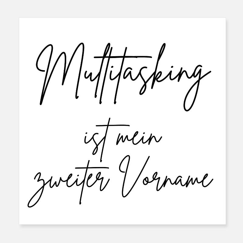 Multitasking ist mein zweiter Vorname - Poster 20x20 cm - Weiß