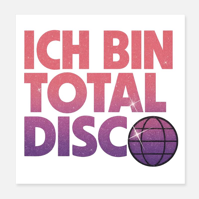 I'm totally disco Poster 8" x 8" (20x20 cm)