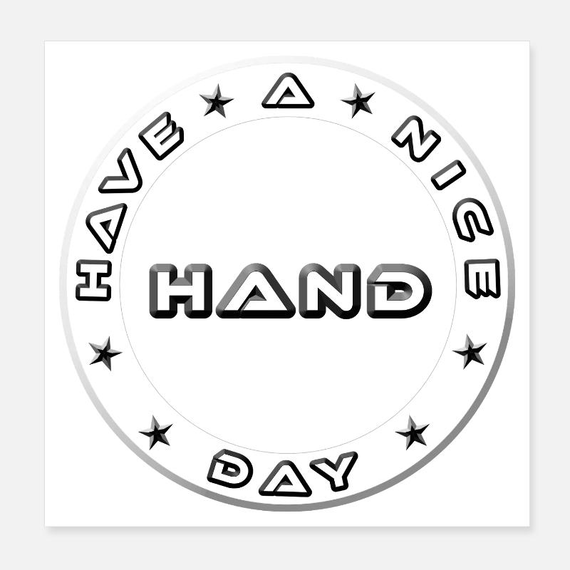Have a Nice Day Metallic Hand Emblem Poster 8" x 8" (20x20 cm)