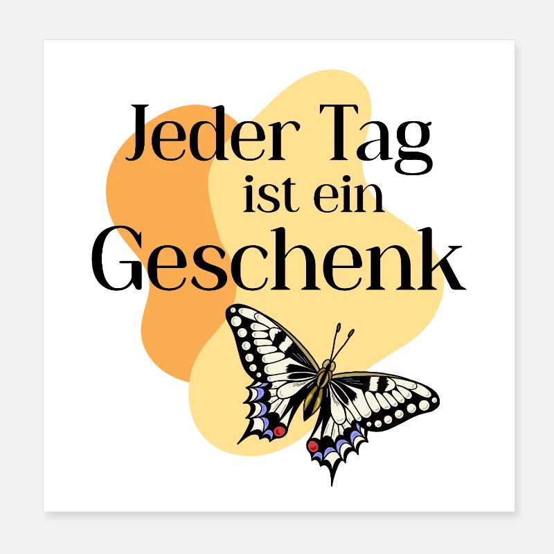 Jeder_Tag_ist_ein_Geschenk Poster 20 x 20 cm