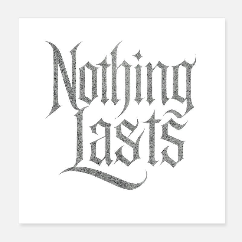 Nothing Lasts Design – Vergänglichkeit & Stil Poster 20x20 cm