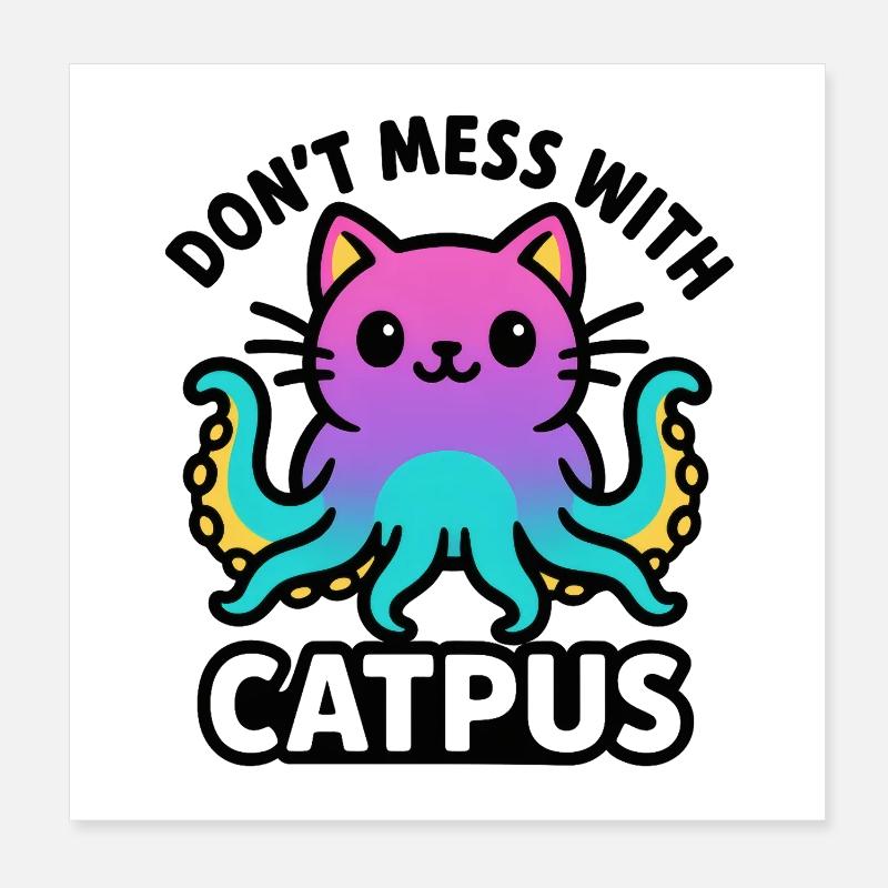 Catpus - Ne plaisantez pas avec Catpus Poster 20 x 20 cm