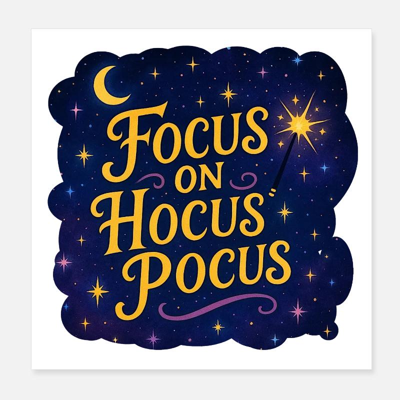 Focus on Hocus Pocus–Magisches Hexenspruch Design Poster 20x20 cm