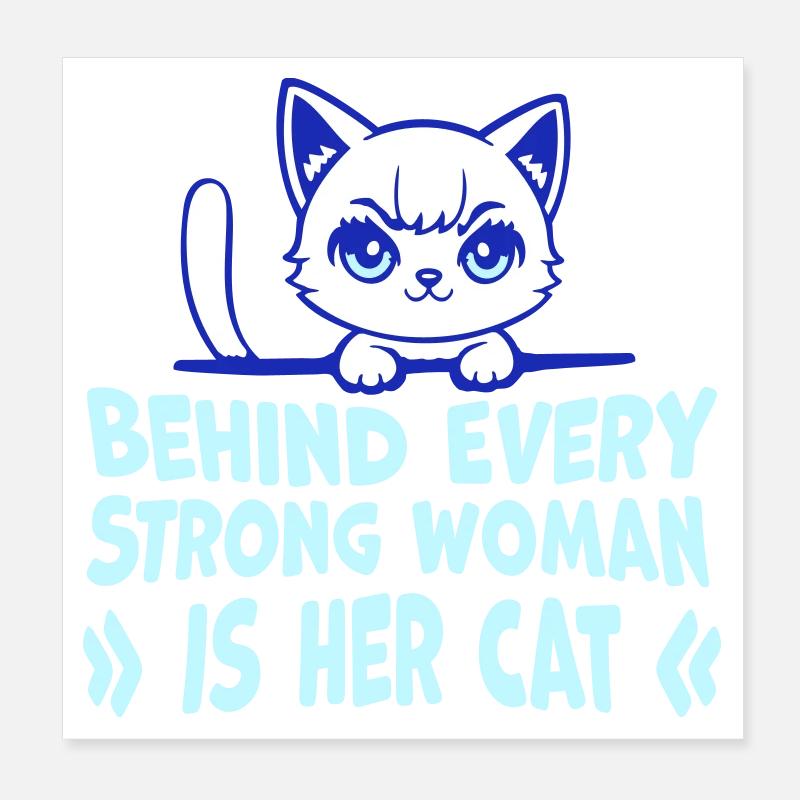 Behind Every Strong Woman Is Her Cat Spruch Katze Poster 8" x 8" (20x20 cm)