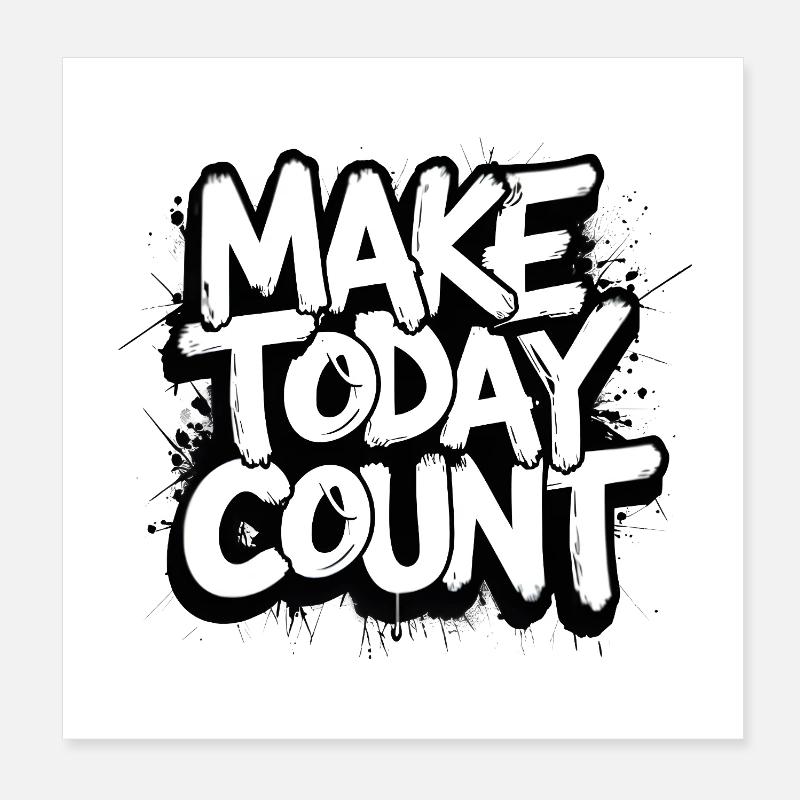 Faites en sorte que le jour compte Poster 20 x 20 cm
