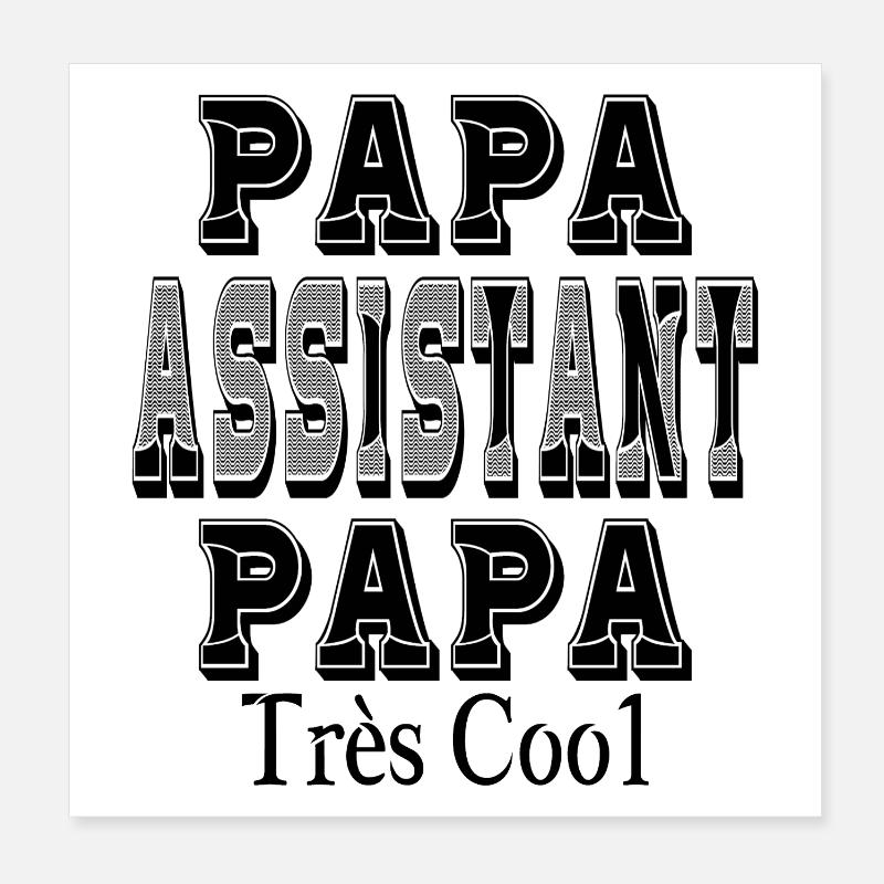Papa Assistant Papa Très Cool Poster 20 x 20 cm