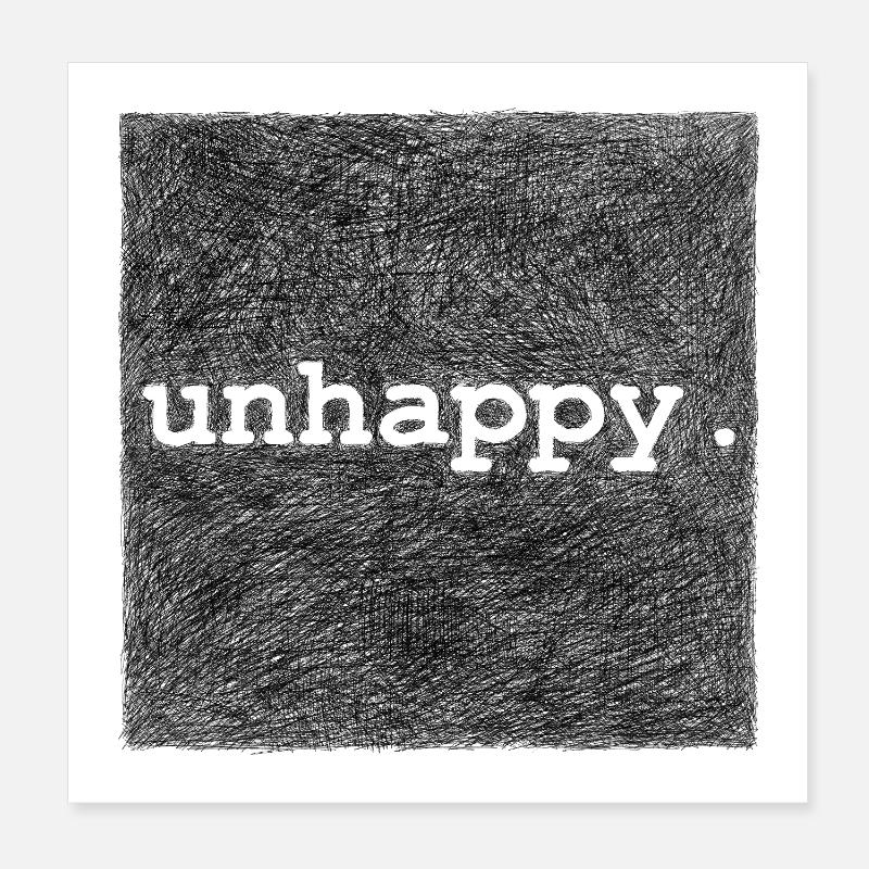 Unhappy - alpha version  Poster 20 x 20 cm