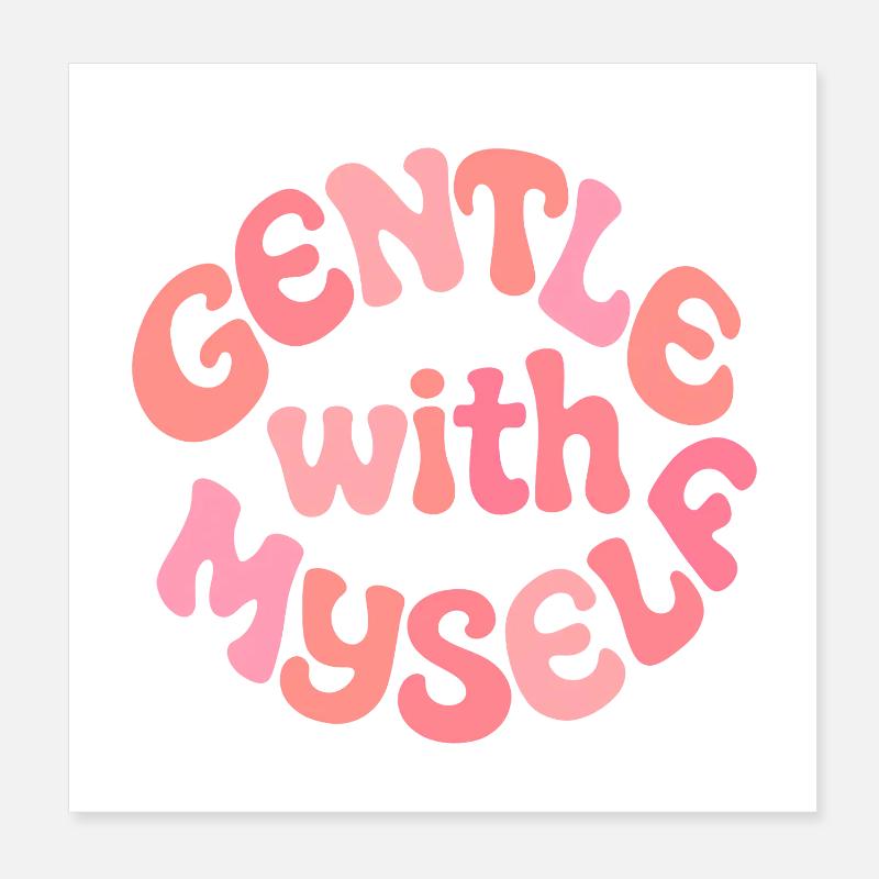 Sanft zu mir selbst, positives Design Poster 20x20 cm