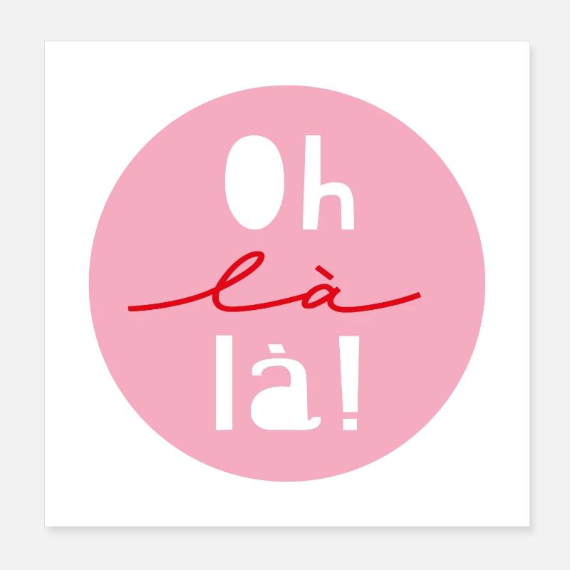 "Oh là là" - Poster 8" x 8" (20x20 cm) - white