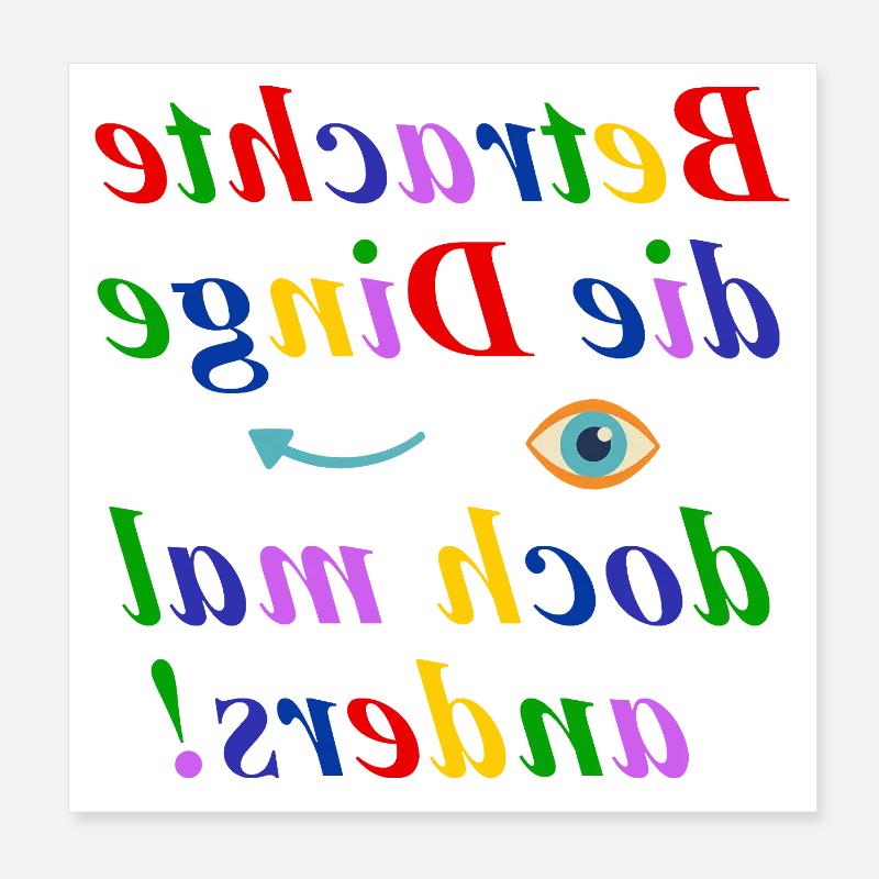 Betrachte die Dinge anders-Think Different Design - Poster 20x20 cm - Weiß