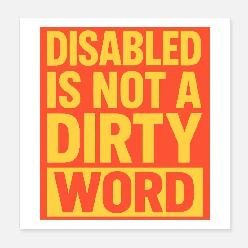 Behindert ist kein schmutziges Wort Statement-Kunst Poster 20x20 cm