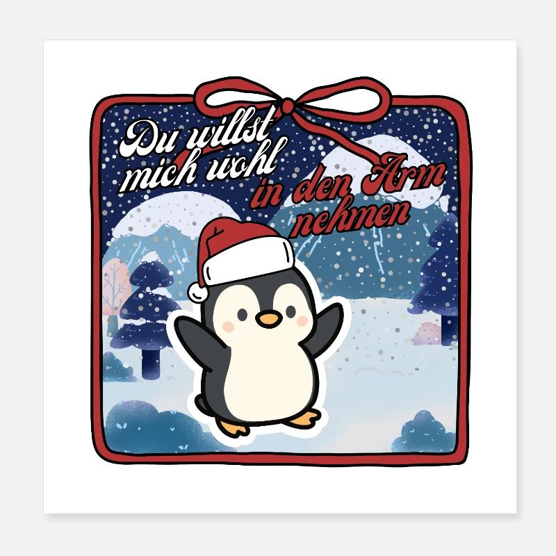 Pinguin Weihnachten Du willst mich wohl Poster 20x20 cm