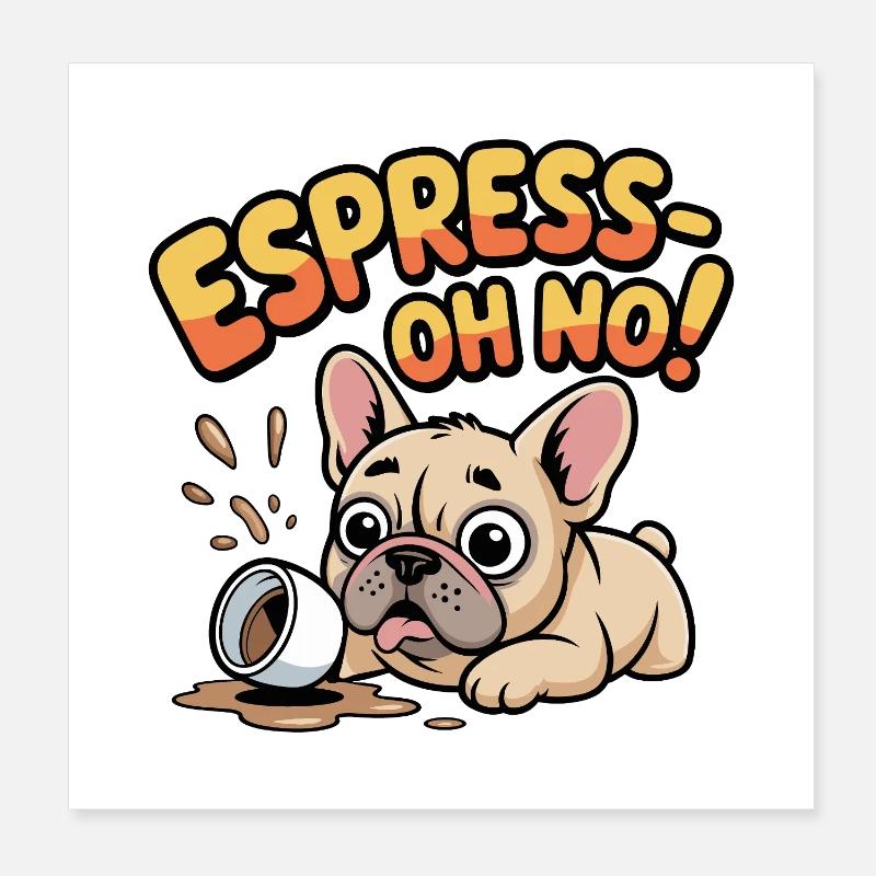Espress Oh No Bouledogue Français Poster 20 x 20 cm