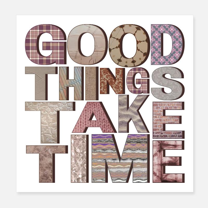 Good Things Take Time – Typo Design Poster 20x20 cm