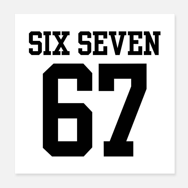 Keep Calm Six Seven Meme Viral Humor Apparel Poster 8" x 8" (20x20 cm)