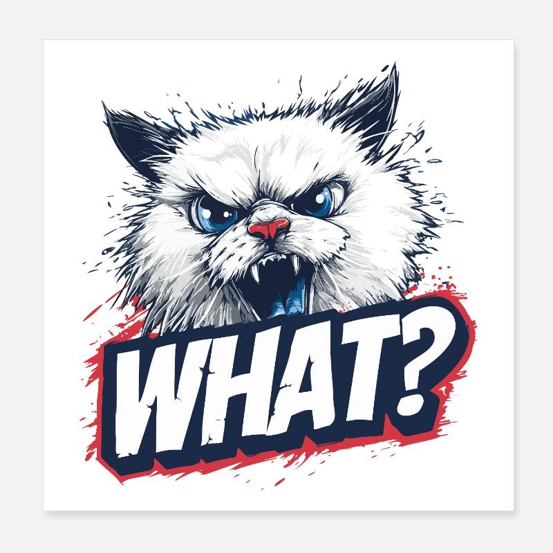 Angry Cat – Quoi ? Concevoir Poster 20 x 20 cm
