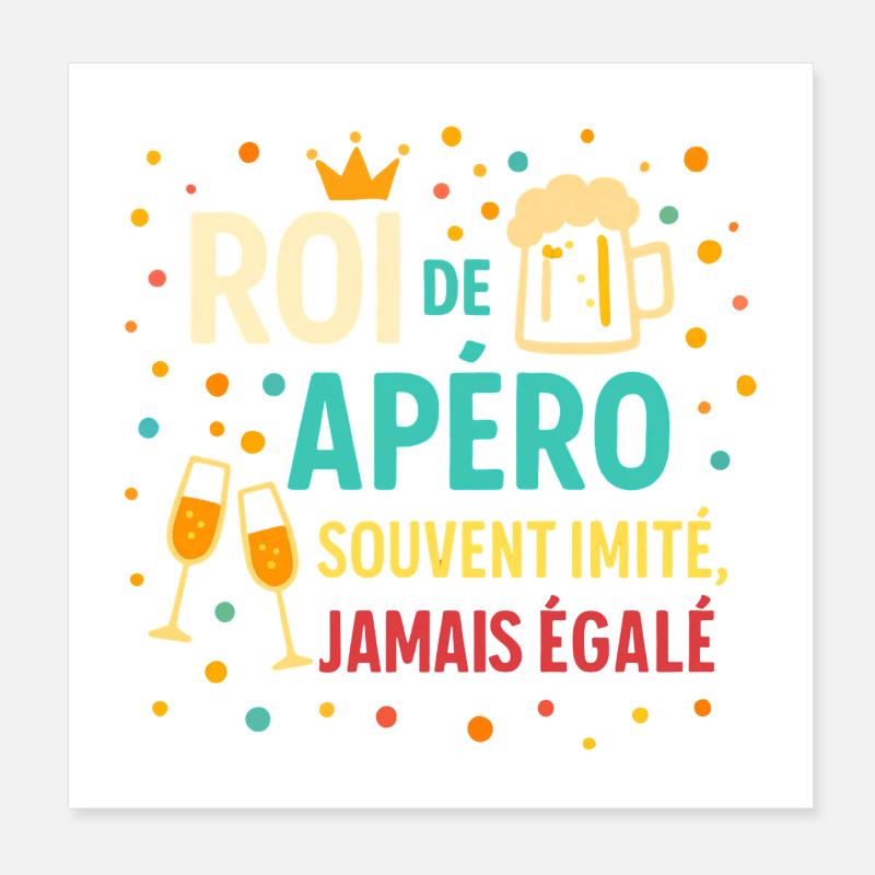 Roi de l'Apéro Inimitable Poster 20 x 20 cm