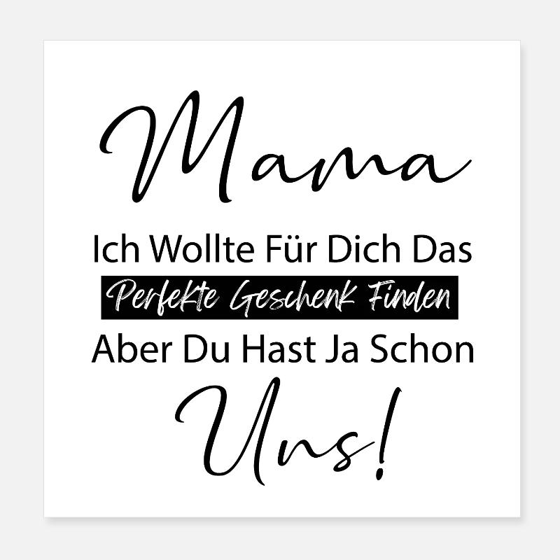 Mama das Perfekte Liebe Geschenk Du hast ja Uns Poster 20x20 cm