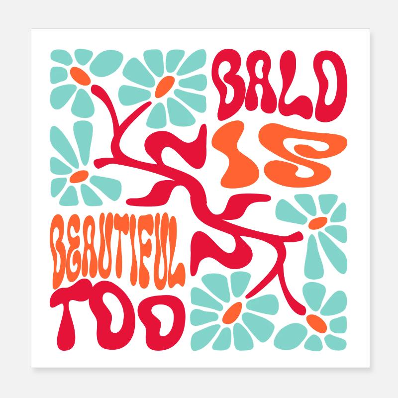Bald is Beautiful  Poster 8" x 8" (20x20 cm)